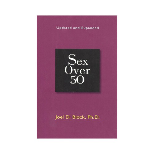 Sex Over 50: Updated and Expanded Insights