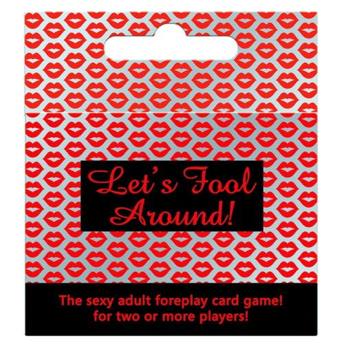 Lets Fool Around Card Game - Fun for Two or More