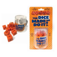 The Dice Made Me Do It! Party Edition Game