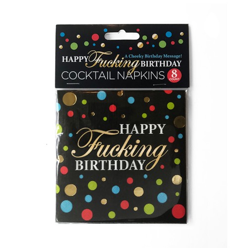 Happy Fucking Birthday Napkins - Fun Party Decor