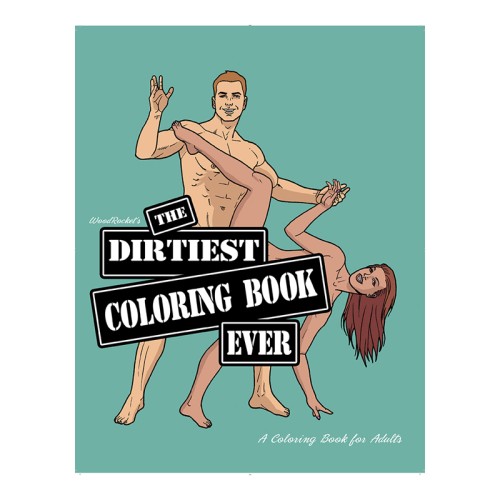 The Dirtiest Coloring Book Ever 2nd Edition - Adult Fun