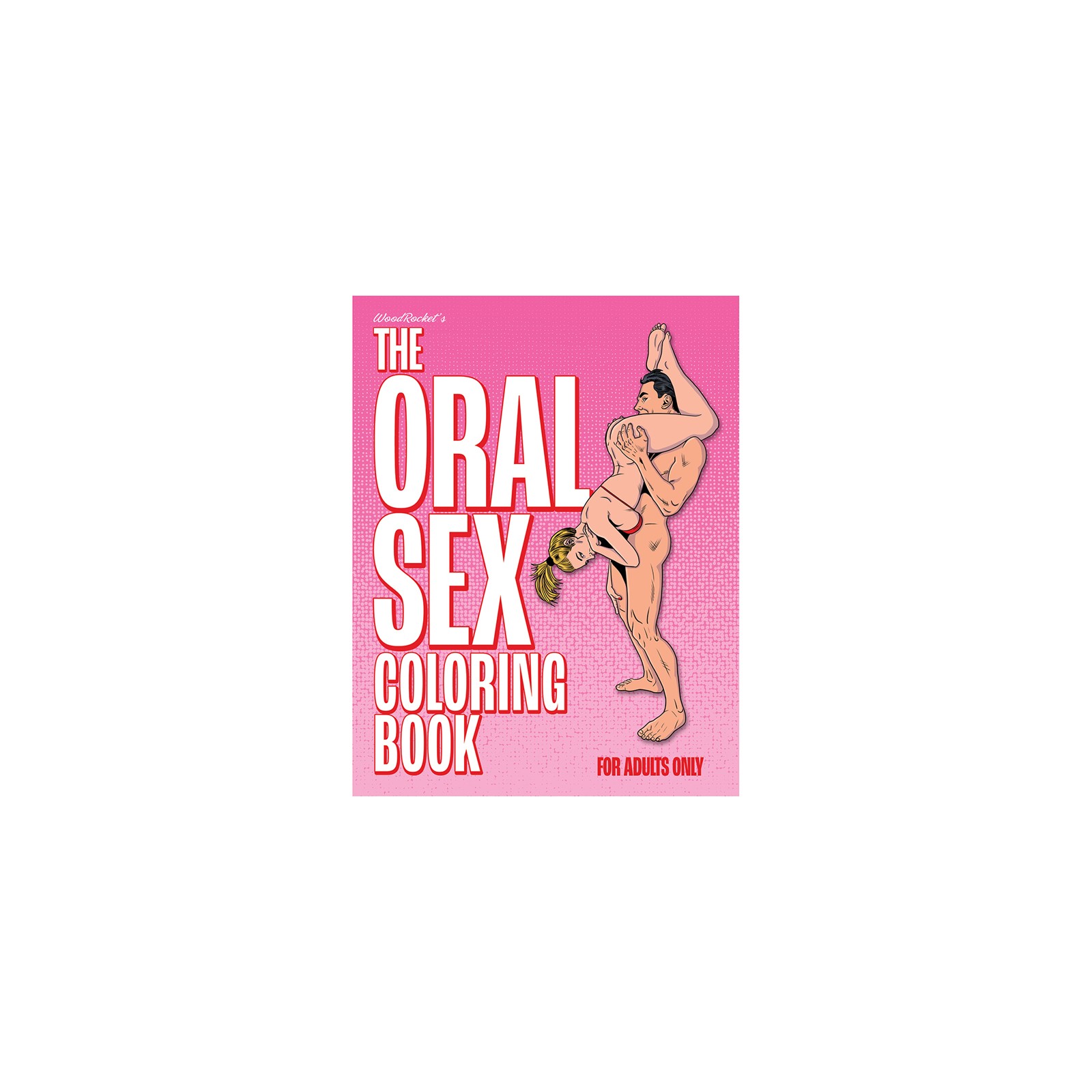 The Oral Sex Coloring Book for Adults