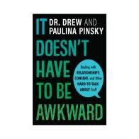 It Doesn't Have to Be Awkward - Guide for Teens and Parents