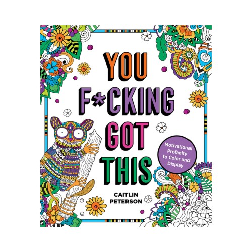 You F*cking Got This Coloring Book