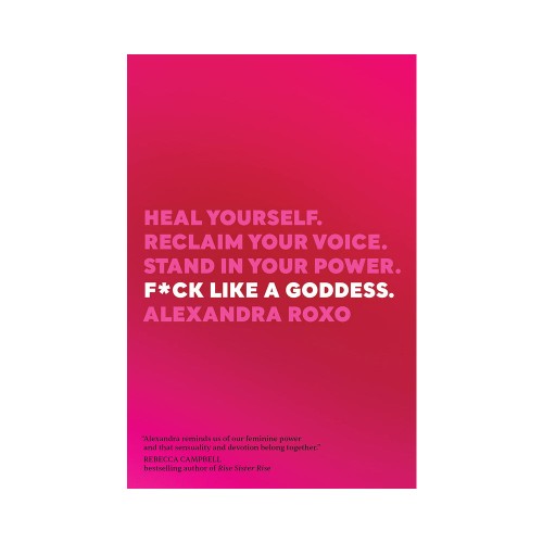 F*ck Like a Goddess Transformative Guide