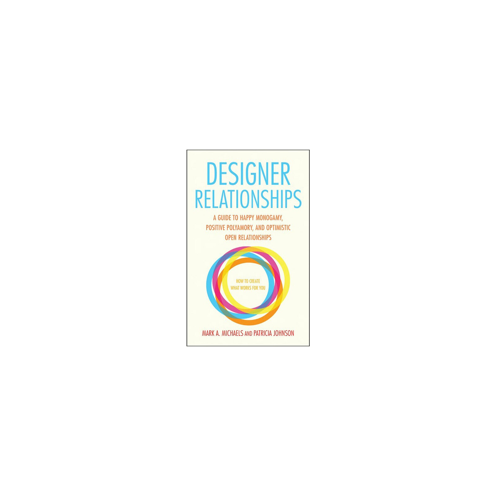 Designer Relationships: Create What Works For You