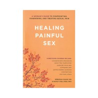 Healing Painful Sex - A Guide for Women