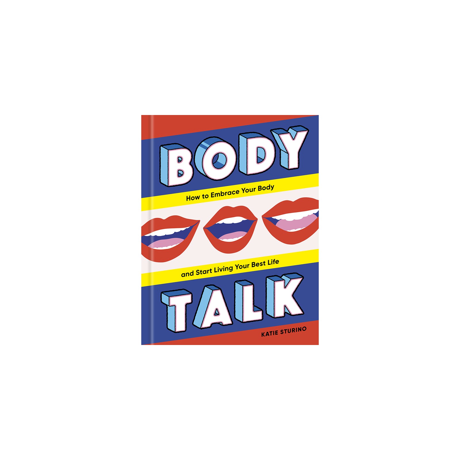 Body Talk: Abraza Tu Cuerpo y Vive Tu Mejor Vida