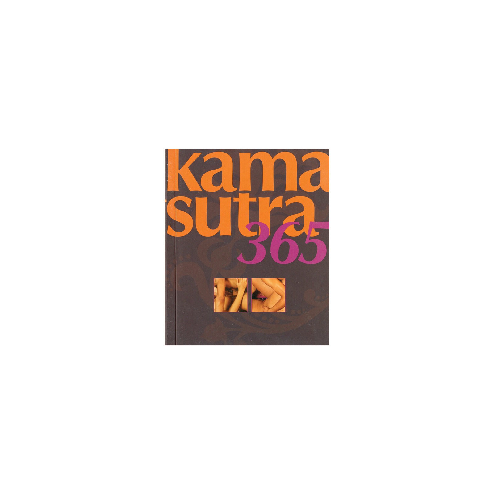 Kama Sutra 365: Un Año de Posiciones Seductoras