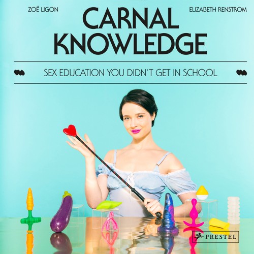 Carnal Knowledge - Essential Sex Education