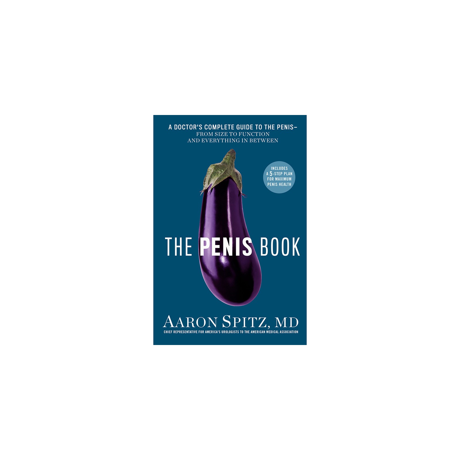 The Penis Book: Doctor's Complete Guide