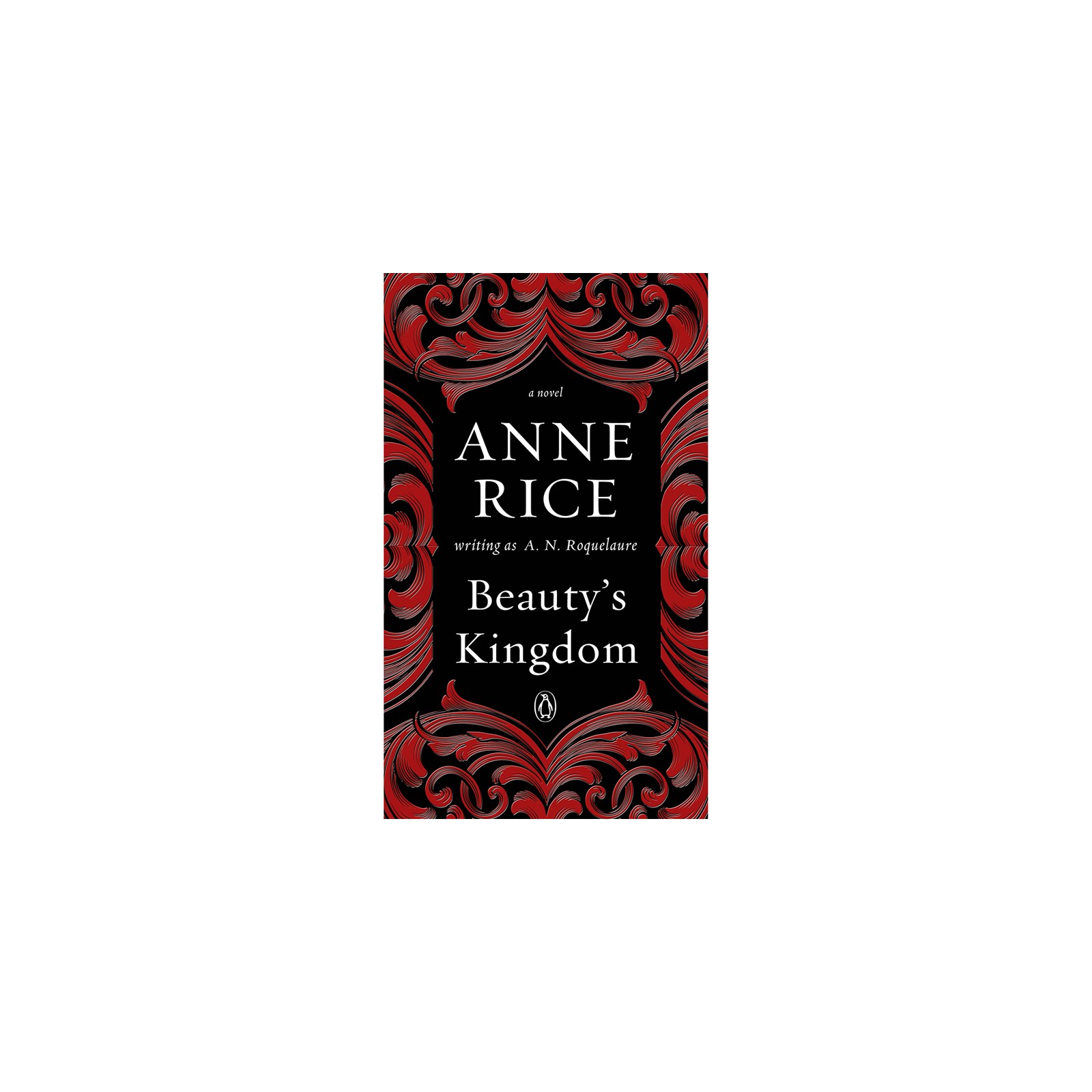 Beauty's Kingdom Novel by Anne Rice