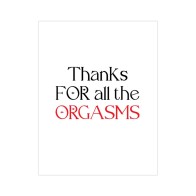 Naughty Card Thanks for All the Orgasms