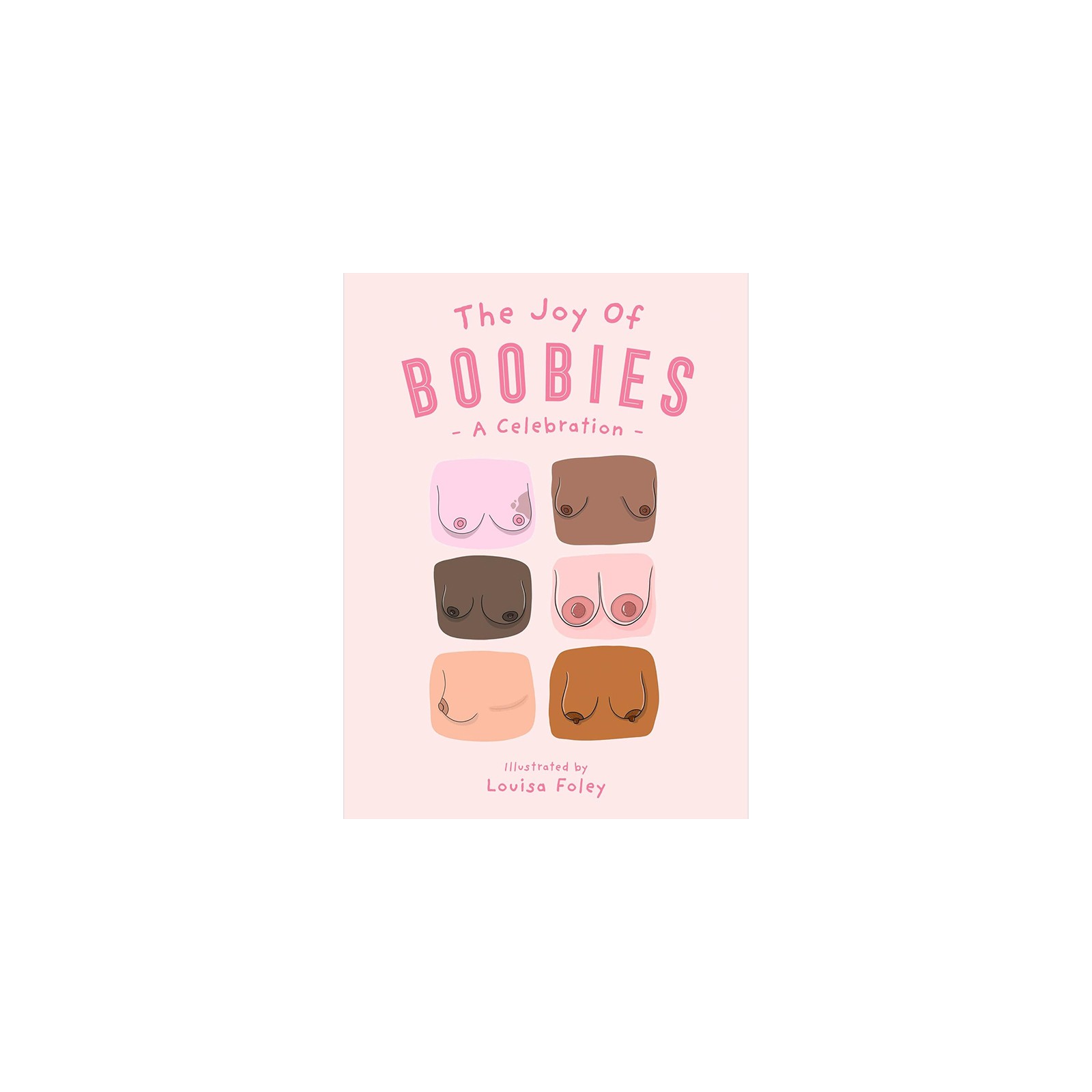 The Joy of Boobies: A Celebration - Gift Book