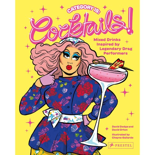 Category Is: Cocktails!: Bebidas Inspiradas en Performers Legendarios de Drag