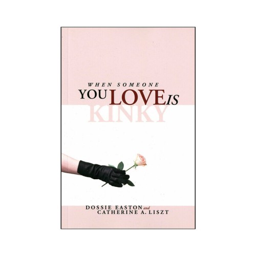 When Someone You Love is Kinky: A Guide to Alternative Sexualities