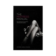 The Mistress Manual Guide for Female Dominance