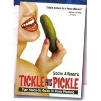 Sadie Allison's Tickle His Pickle Book - Ultimate Oral Guide