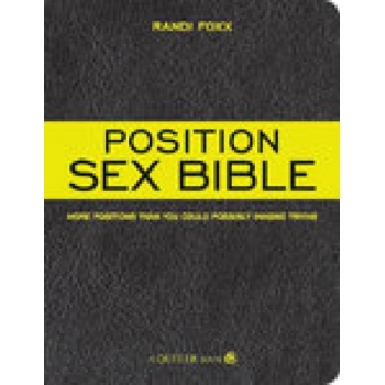 The Position Sex Bible - Comprehensive Guide to Sexual Positions