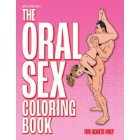 The Oral Sex Coloring Book - Hilarious and Explicit Fun